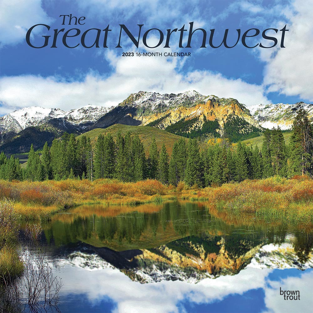 The Great Northwest | 2023 12 x 24 Inch Monthly Square Wall Calendar | BrownTrout | USA United States of America Scenic Nature