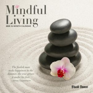 Mindful Living | 2025 7 x 14 Inch Monthly Mini Wall Calendar | Plastic-Free | Brush Dance | Art Quotes Photography Inspiration