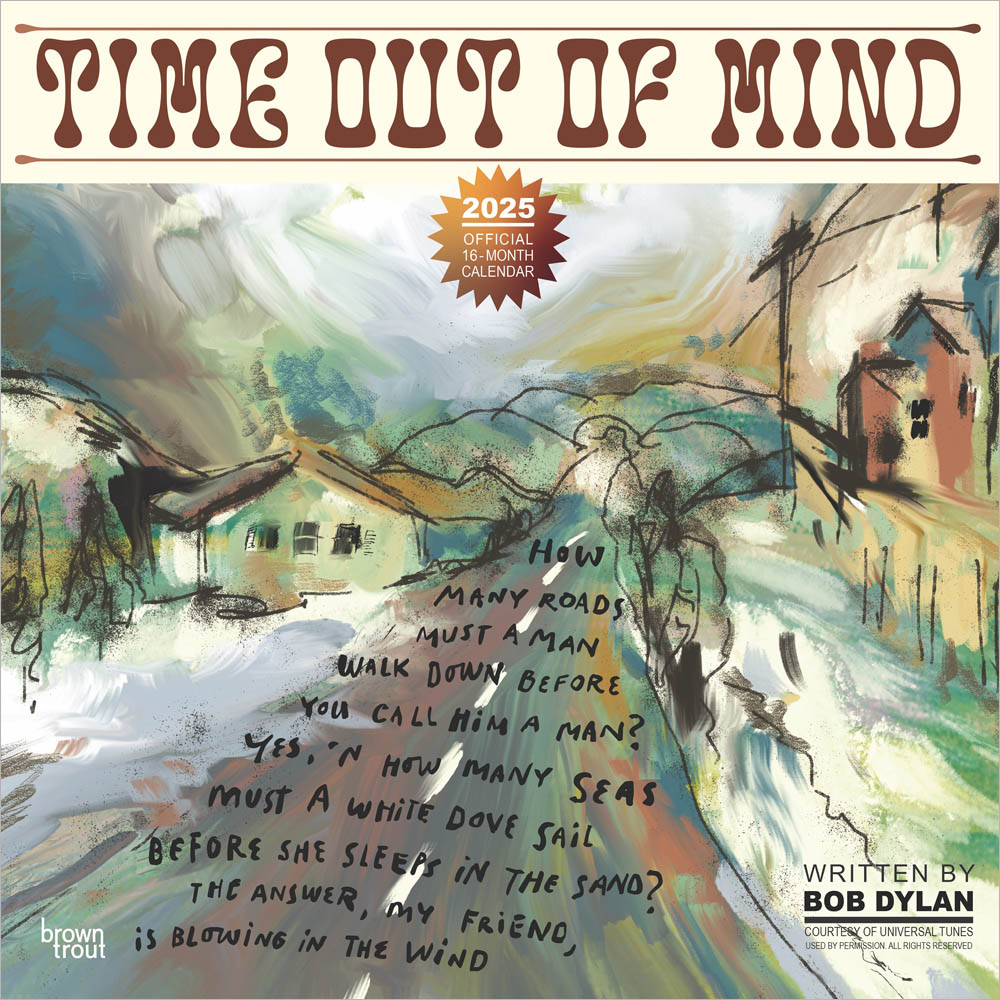 Time Out of Mind | Lyrics Written by Bob Dylan OFFICIAL | 2025 12 x 24 Inch Monthly Square Wall Calendar | Plastic-Free | BrownTrout | Music Entertainment Songwriting